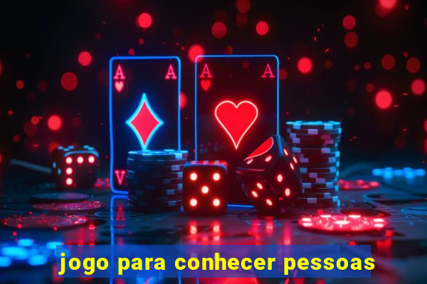 jogo para conhecer pessoas